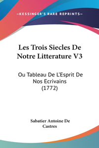 Les Trois Siecles de Notre Litterature V3