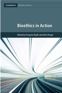 Bioethics in Action