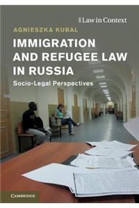 Immigration and Refugee Law in Russia