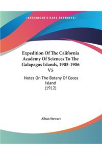 Expedition Of The California Academy Of Sciences To The Galapagos Islands, 1905-1906 V5