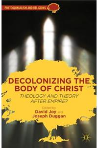 Decolonizing the Body of Christ