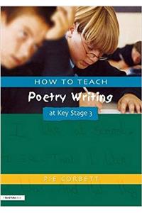 How to Teach Poetry Writing at Key Stage 3