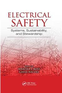 Electrical Safety: Systems, Sustainability, and Stewardship