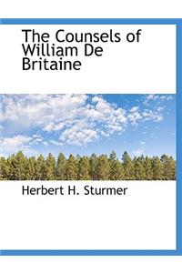 The Counsels of William de Britaine