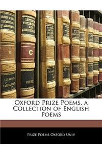 Oxford Prize Poems, a Collection of English Poems