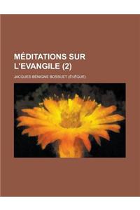 Meditations Sur L'Evangile (2 )