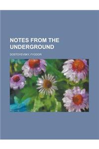 Notes from the Underground