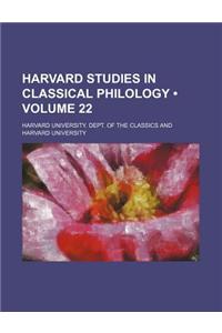 Harvard Studies in Classical Philology (Volume 22)