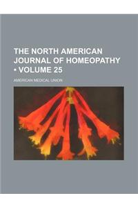 The North American Journal of Homeopathy (Volume 25)