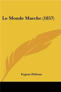 Le Monde Marche (1857)