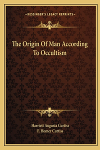 Origin of Man According to Occultism