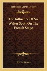 Influence of Sir Walter Scott on the French Stage