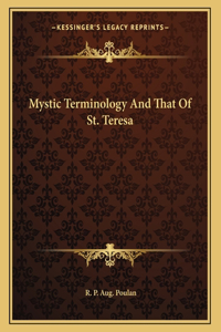 Mystic Terminology and That of St. Teresa