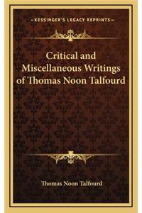 Critical and Miscellaneous Writings of Thomas Noon Talfourd