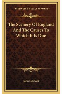 The Scenery of England and the Causes to Which It Is Due
