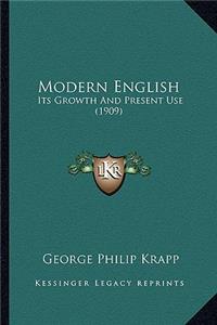 Modern English: Its Growth and Present Use (1909)