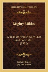 Mighty Mikko