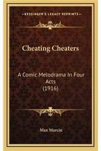 Cheating Cheaters