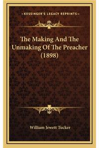 The Making and the Unmaking of the Preacher (1898)