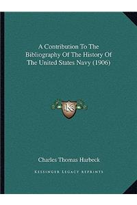 Contribution to the Bibliography of the History of the United States Navy (1906)