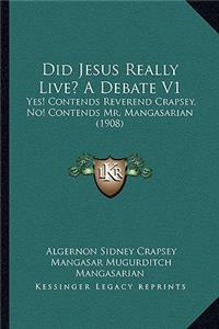 Did Jesus Really Live? A Debate V1