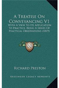 A Treatise on Conveyancing V1