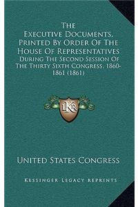 The Executive Documents, Printed By Order Of The House Of Representatives