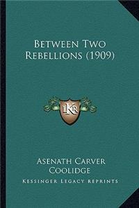 Between Two Rebellions (1909)