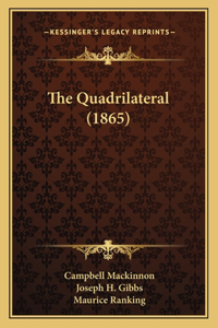The Quadrilateral (1865)