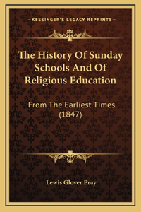 The History Of Sunday Schools And Of Religious Education