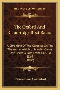 The Oxford And Cambridge Boat Races