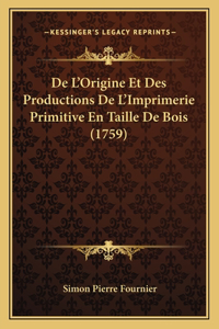De L'Origine Et Des Productions De L'Imprimerie Primitive En Taille De Bois (1759)