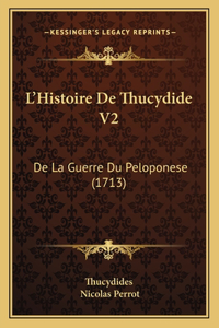 L'Histoire De Thucydide V2: De La Guerre Du Peloponese (1713)