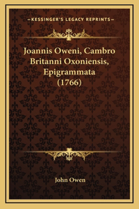 Joannis Oweni, Cambro Britanni Oxoniensis, Epigrammata (1766)