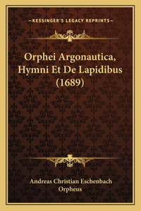 Orphei Argonautica, Hymni Et De Lapidibus (1689)