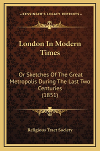 London In Modern Times