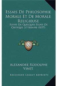 Essais De Philosophie Morale Et De Morale Religieuse