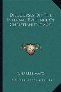 Discourses On The Internal Evidence Of Christianity (1824)