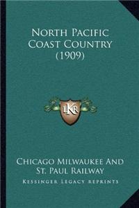 North Pacific Coast Country (1909)