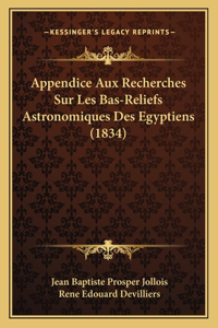 Appendice Aux Recherches Sur Les Bas-Reliefs Astronomiques Des Egyptiens (1834)