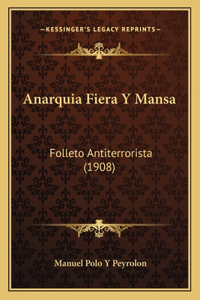 Anarquia Fiera Y Mansa