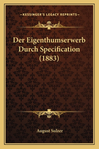 Eigenthumserwerb Durch Specification (1883)
