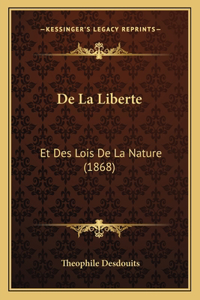 De La Liberte