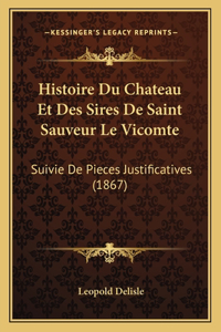 Histoire Du Chateau Et Des Sires de Saint Sauveur Le Vicomte