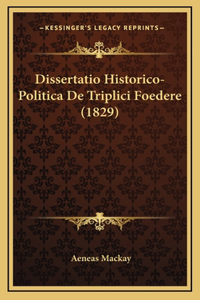 Dissertatio Historico-Politica De Triplici Foedere (1829)