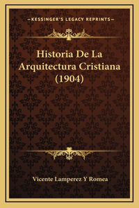 Historia De La Arquitectura Cristiana (1904)