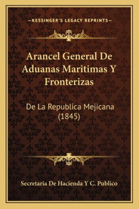 Arancel General de Aduanas Maritimas y Fronterizas