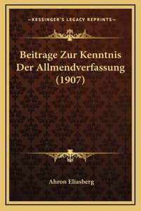 Beitrage Zur Kenntnis Der Allmendverfassung (1907)