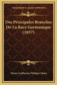 Des Principales Branches De La Race Germanique (1837)
