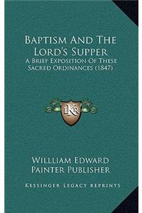 Baptism And The Lord's Supper